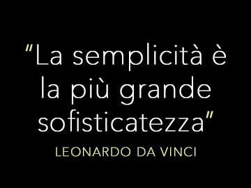 La semplicità è la più grande sofisticatezza, Leonardo
